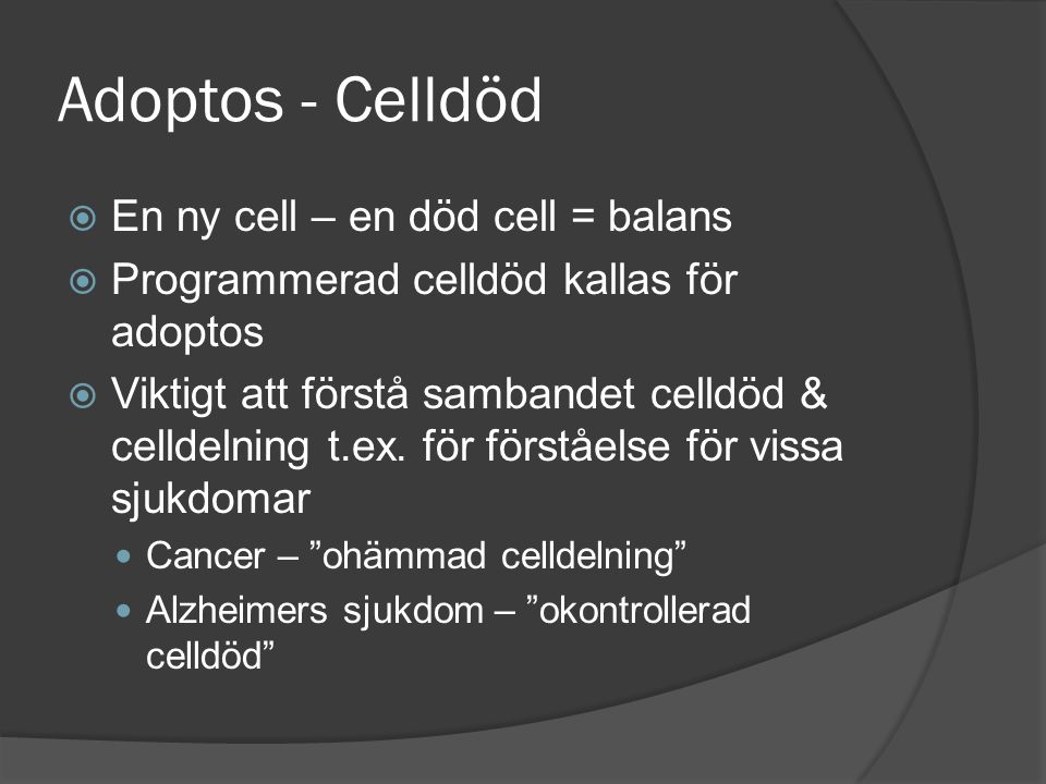 Adoptos - Celldöd En ny cell – en död cell = balans