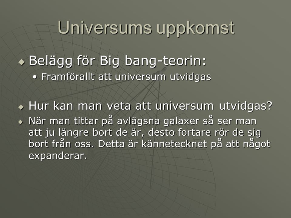 Universums uppkomst Belägg för Big bang-teorin: