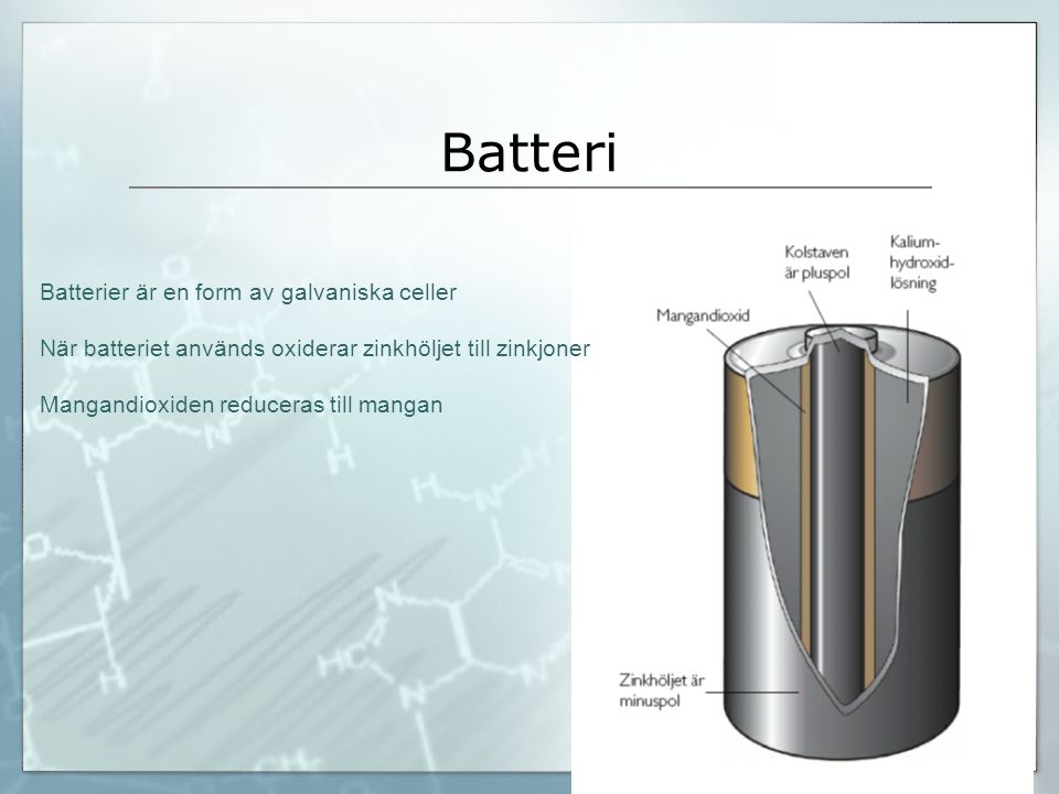 Batteri Batterier är en form av galvaniska celler