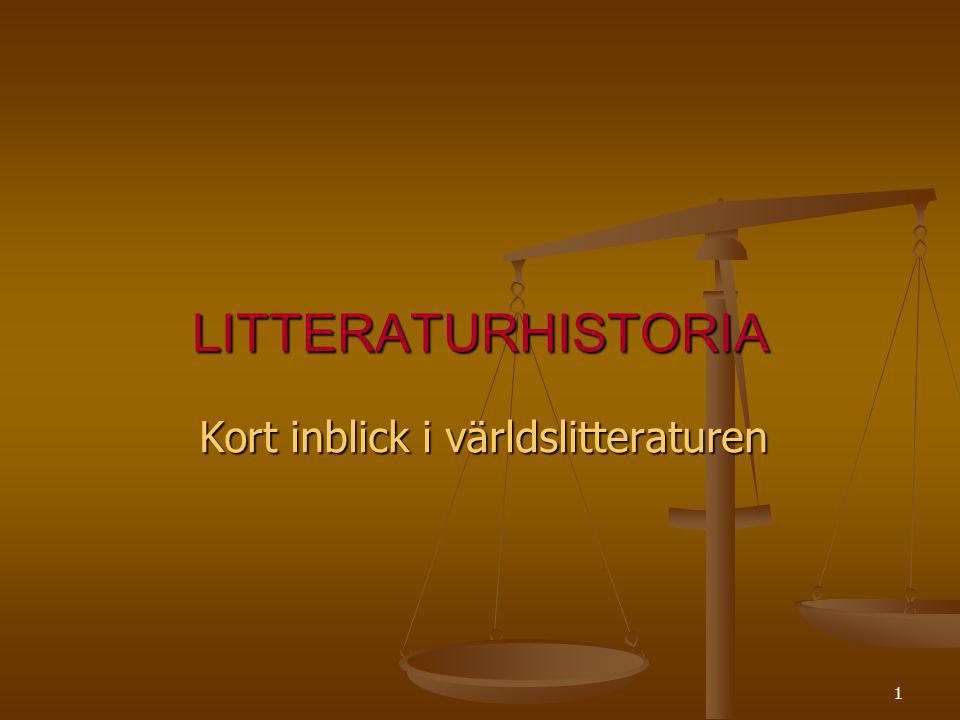 POL svenska, litteraurens historia Kort inblick i världslitteraturen
