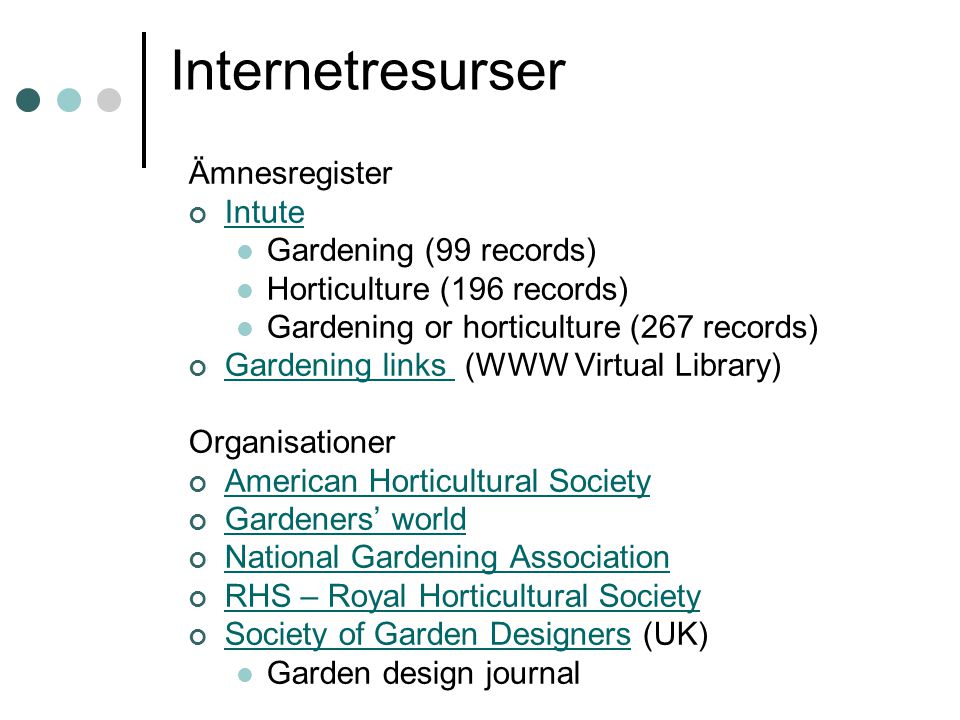 Internetresurser Ämnesregister Intute Gardening (99 records)