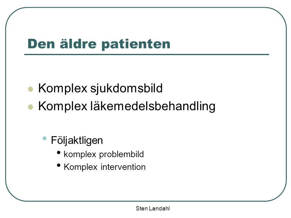 Äldre Och Läkemedel Sten Landahl Sahlgrenska Universitetssjukhuset ...