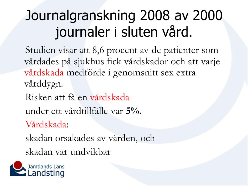 Journalgranskning 2008 av 2000 journaler i sluten vård.