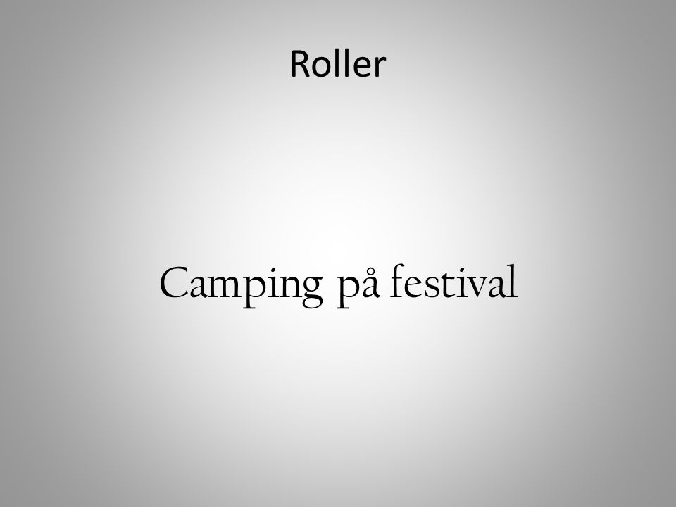 Roller Camping på festival
