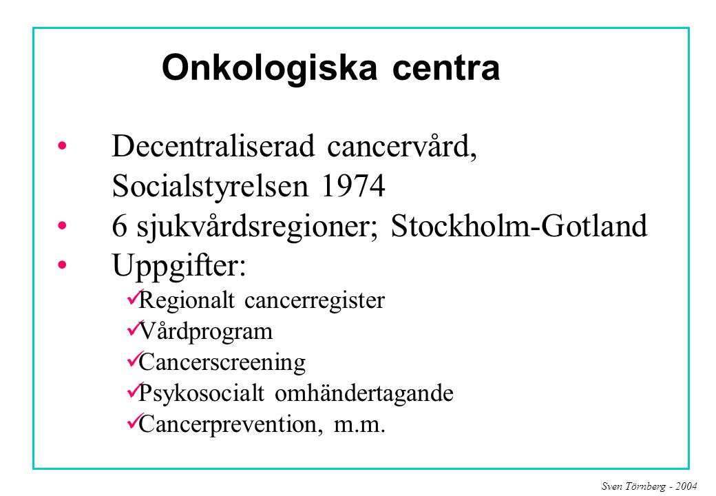 Onkologiska centra Decentraliserad cancervård, Socialstyrelsen 1974