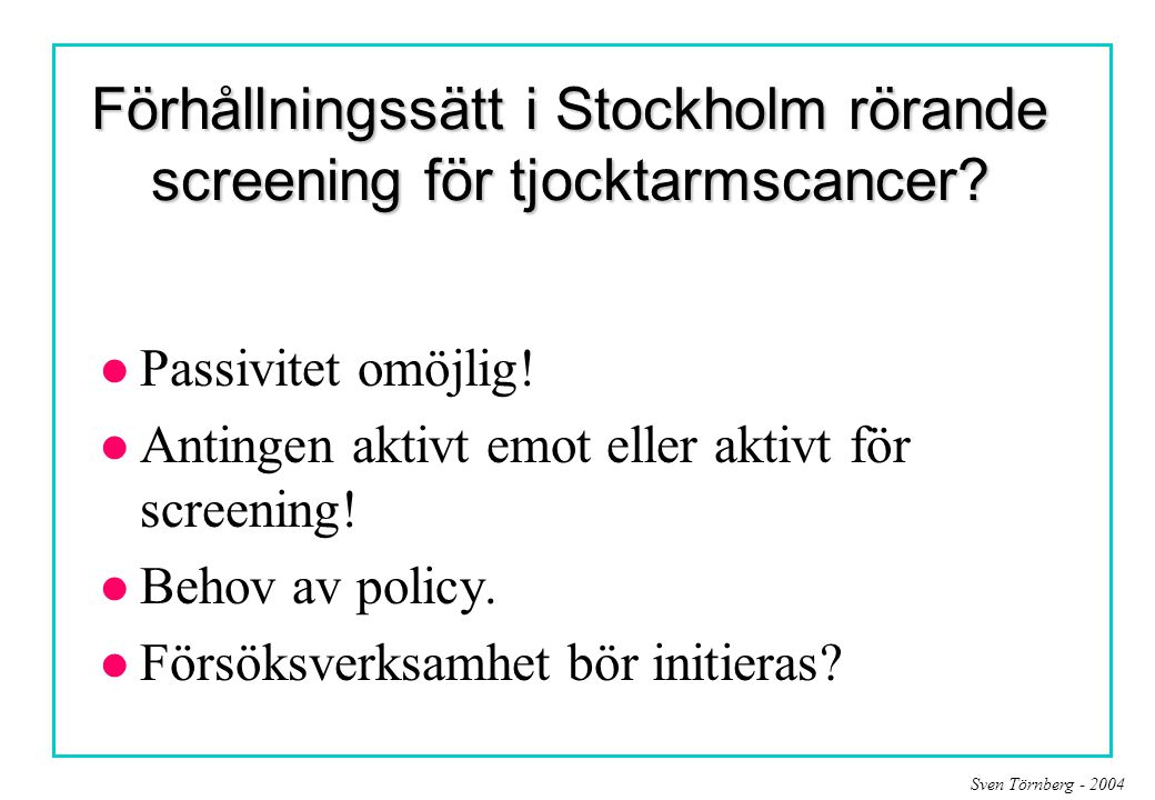 Förhållningssätt i Stockholm rörande screening för tjocktarmscancer
