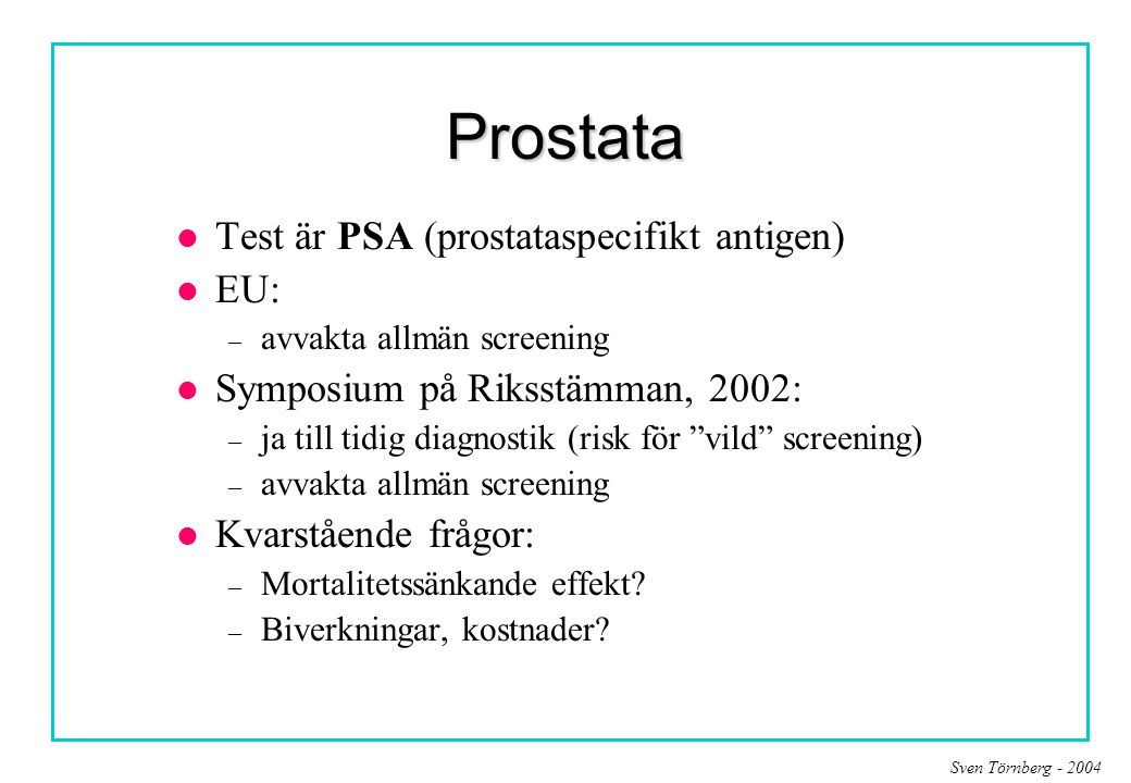 Prostata Test är PSA (prostataspecifikt antigen) EU: