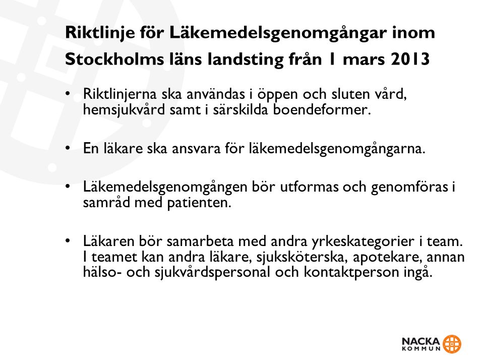 Riktlinje för Läkemedelsgenomgångar inom Stockholms läns landsting från 1 mars 2013