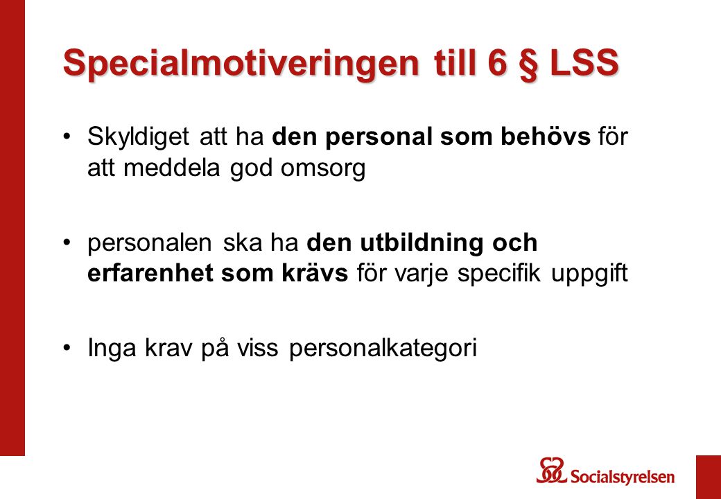 Specialmotiveringen till 6 § LSS