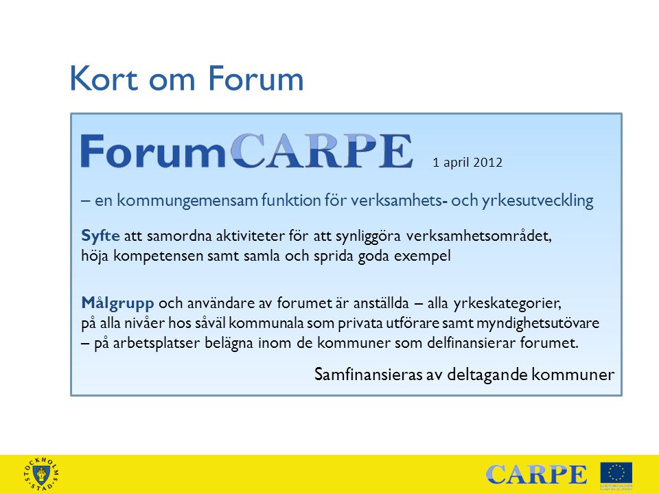 Kort om Forum 1 april – en kommungemensam funktion för verksamhets- och yrkesutveckling.