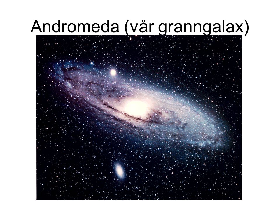 Andromeda (vår granngalax)
