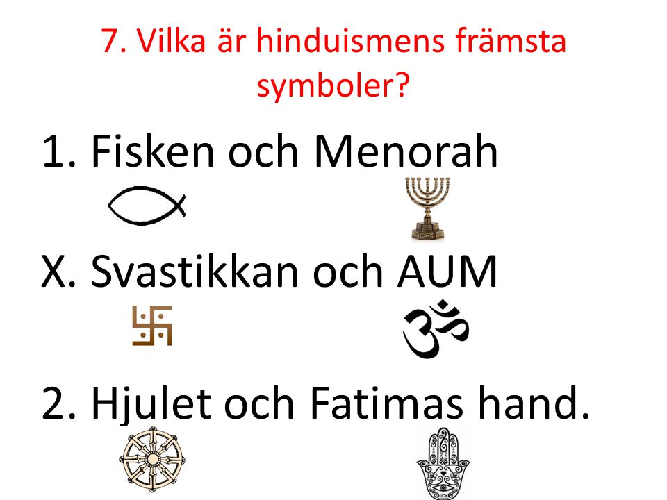 7. Vilka är hinduismens främsta symboler