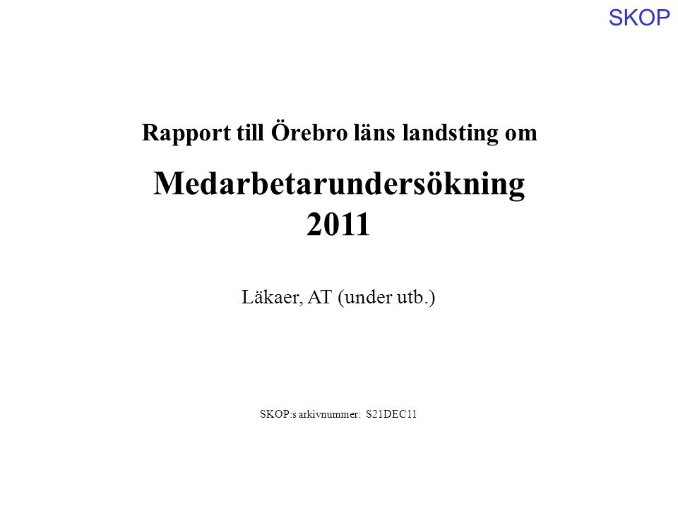 Rapport till Örebro läns landsting om Medarbetarundersökning