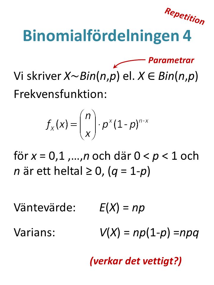 Binomialfördelningen 4