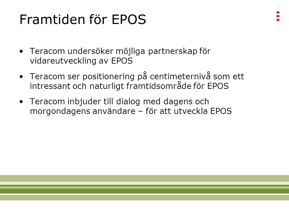 Framtiden för EPOS Teracom undersöker möjliga partnerskap för vidareutveckling av EPOS.