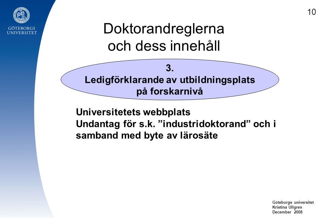 DOKTORANDREGLERNA Regler För Studier På Forskarnivå Vid Göteborgs ...