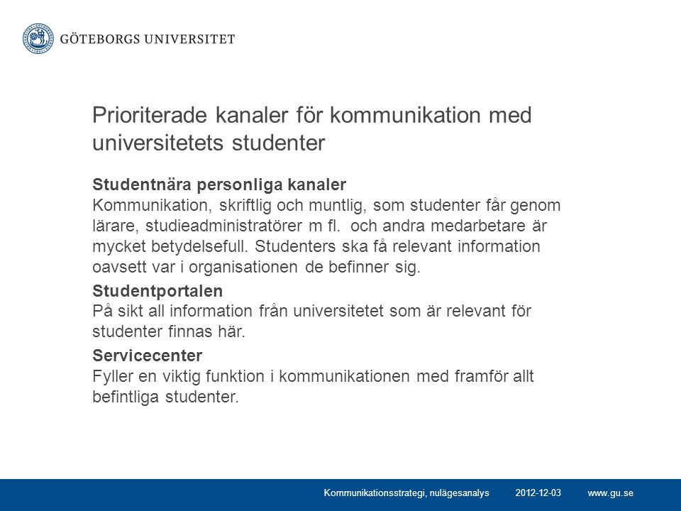 Prioriterade kanaler för kommunikation med universitetets studenter
