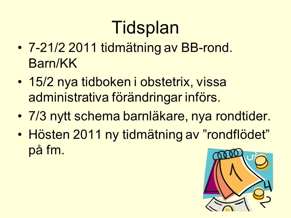 Tidsplan 7-21/ tidmätning av BB-rond. Barn/KK