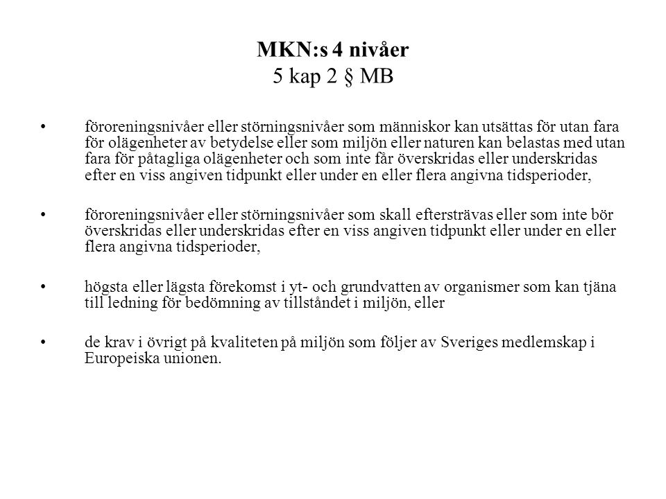 MKN:s 4 nivåer 5 kap 2 § MB