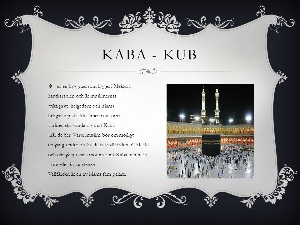 KAba - Kub är en byggnad som ligger i Mekka i
