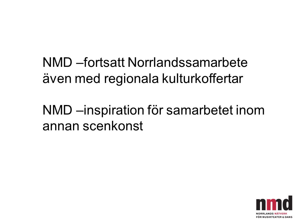 NMD –fortsatt Norrlandssamarbete