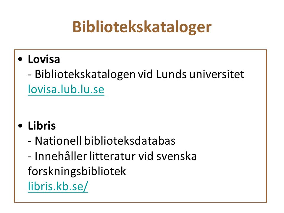 Bibliotekskataloger Lovisa - Bibliotekskatalogen vid Lunds universitet lovisa.lub.lu.se.