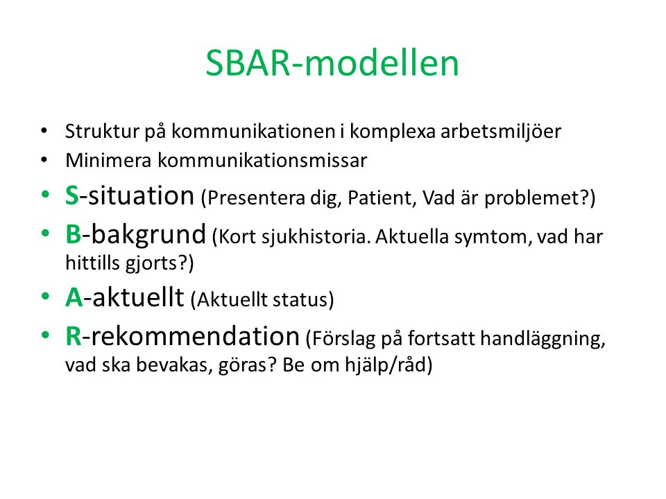 SBAR-modellen S-situation (Presentera dig, Patient, Vad är problemet )