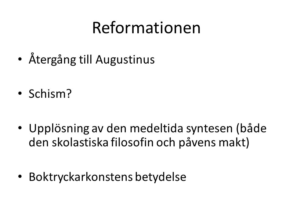 Reformationen Återgång till Augustinus Schism