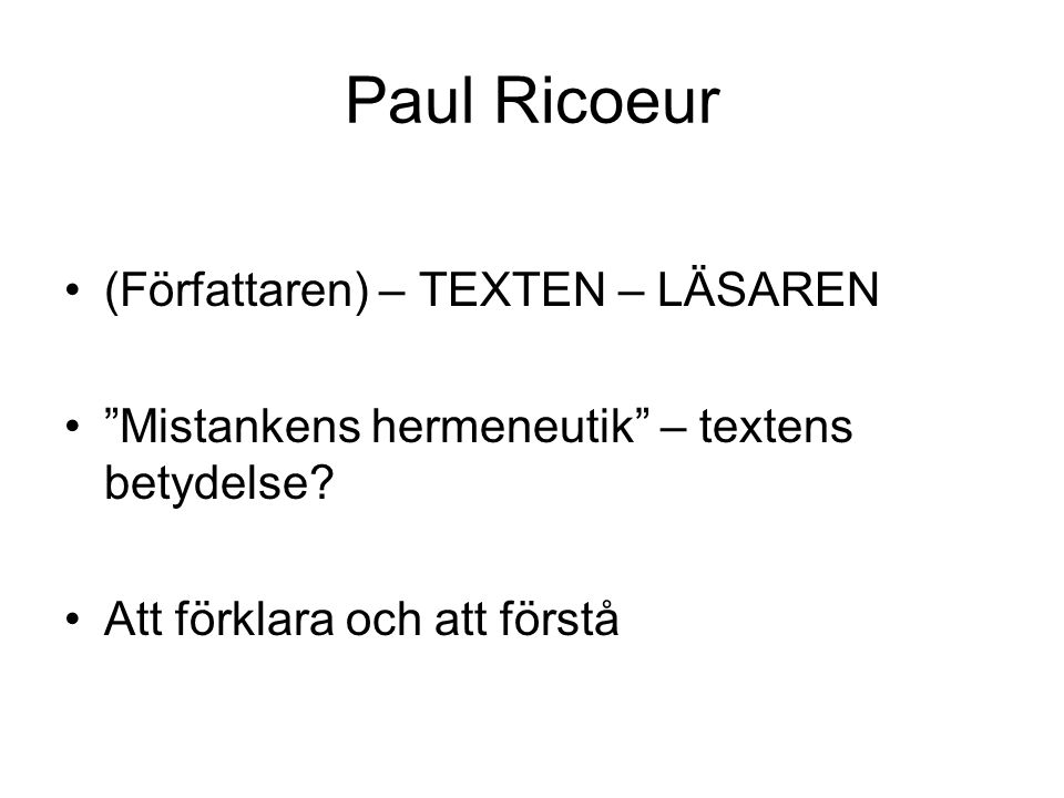 Paul Ricoeur (Författaren) – TEXTEN – LÄSAREN
