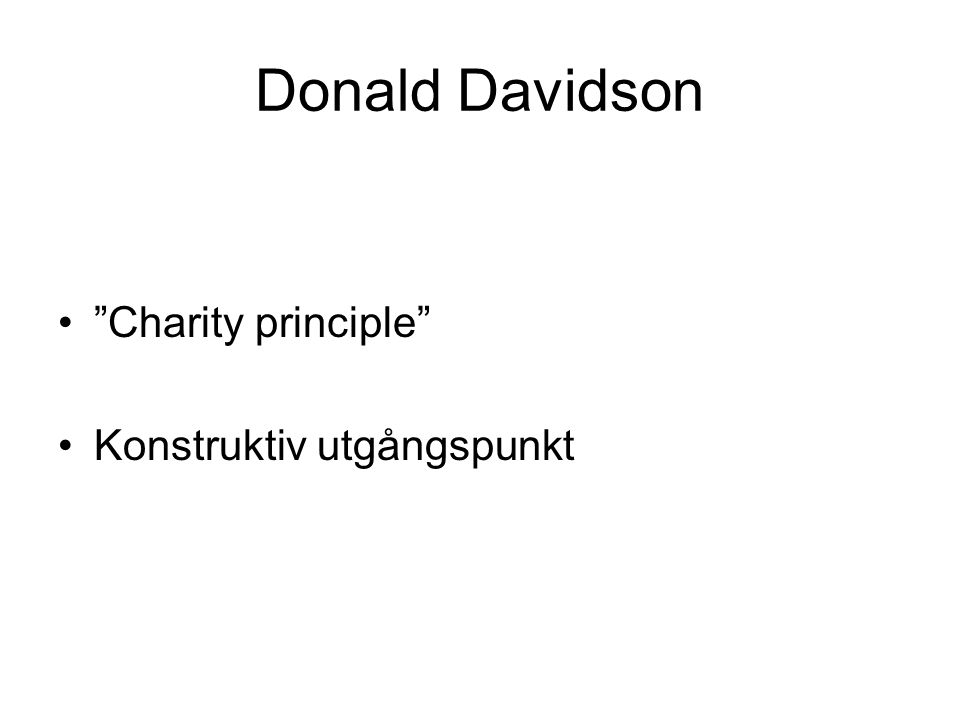 Donald Davidson Charity principle Konstruktiv utgångspunkt