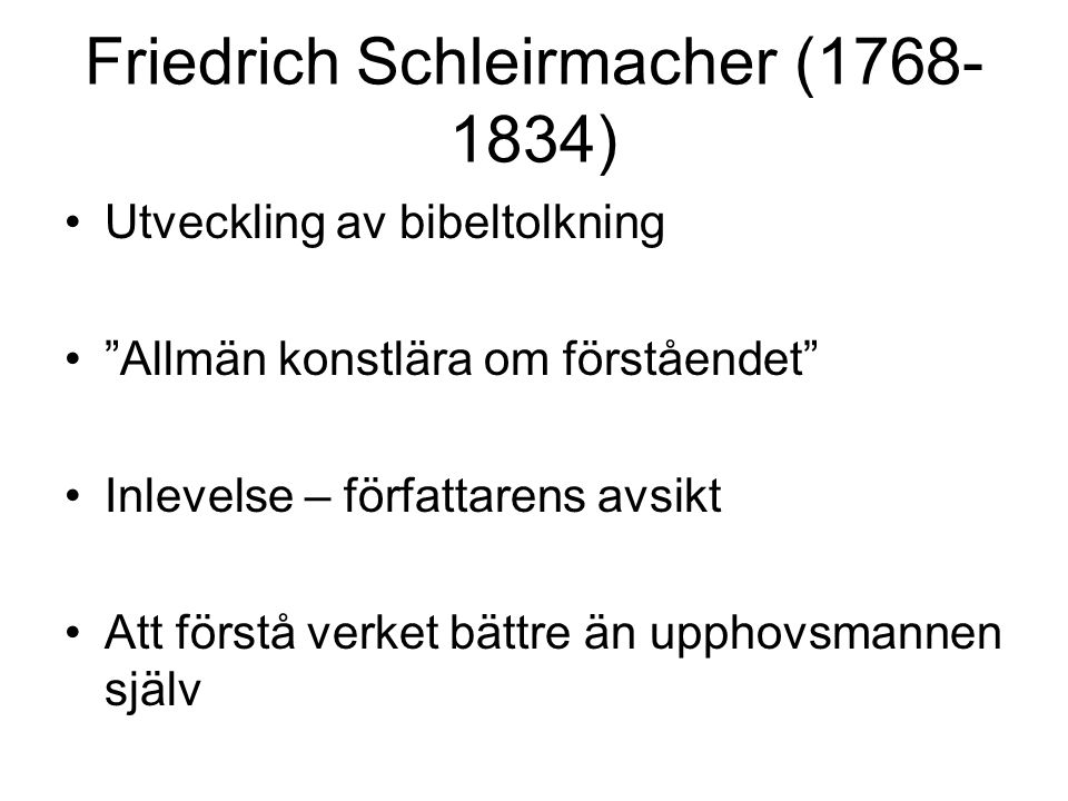 Friedrich Schleirmacher ( )