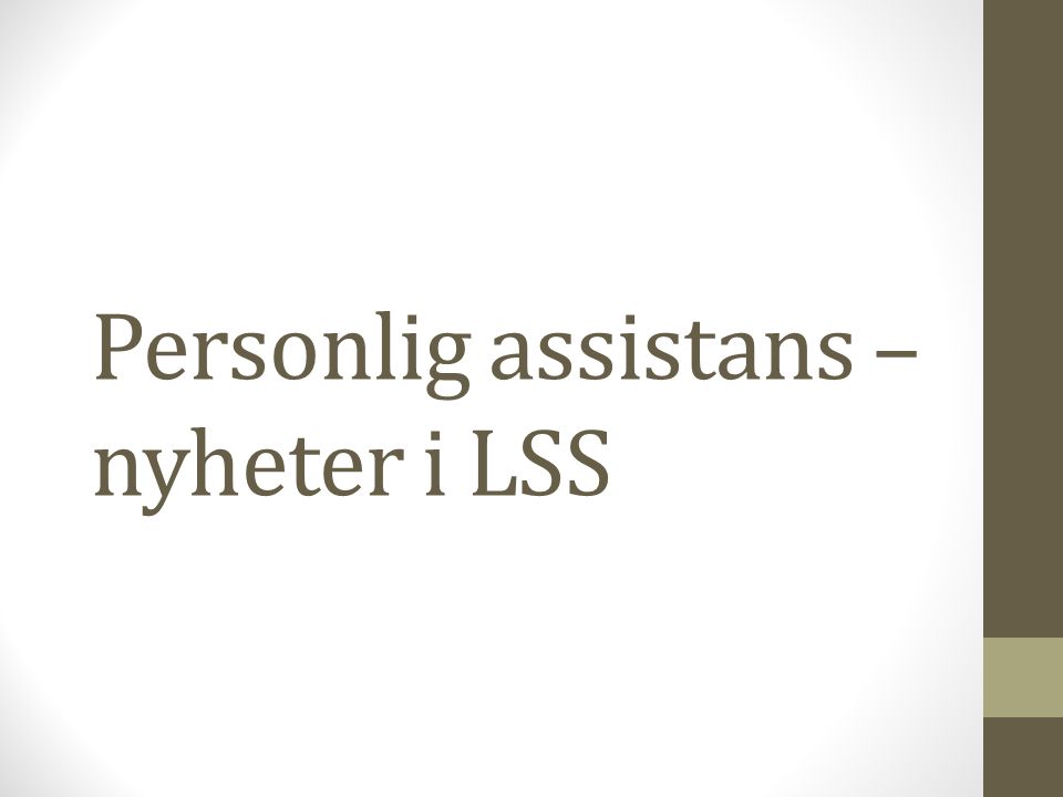 Personlig assistans – nyheter i LSS