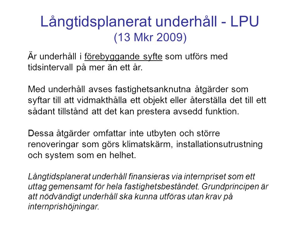 Långtidsplanerat underhåll - LPU (13 Mkr 2009)
