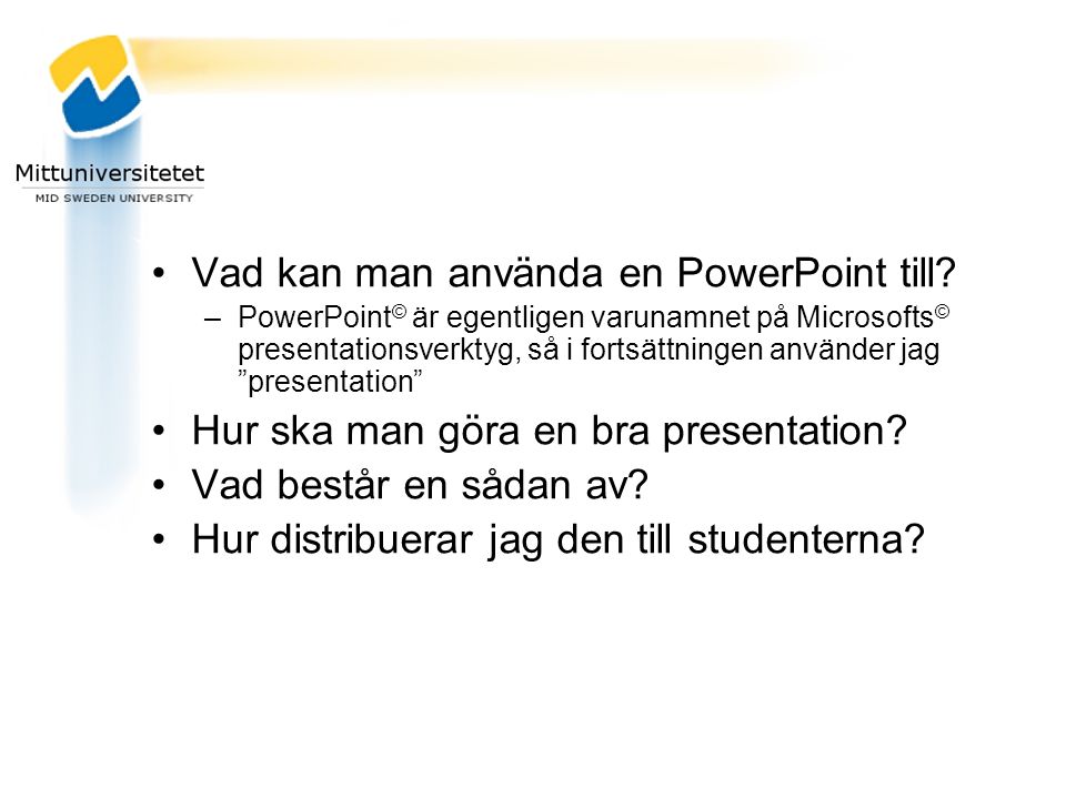 Vad kan man använda en PowerPoint till