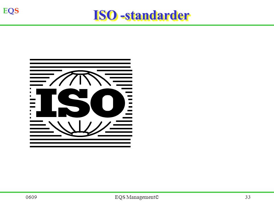 ISO -standarder 0609 EQS Management©