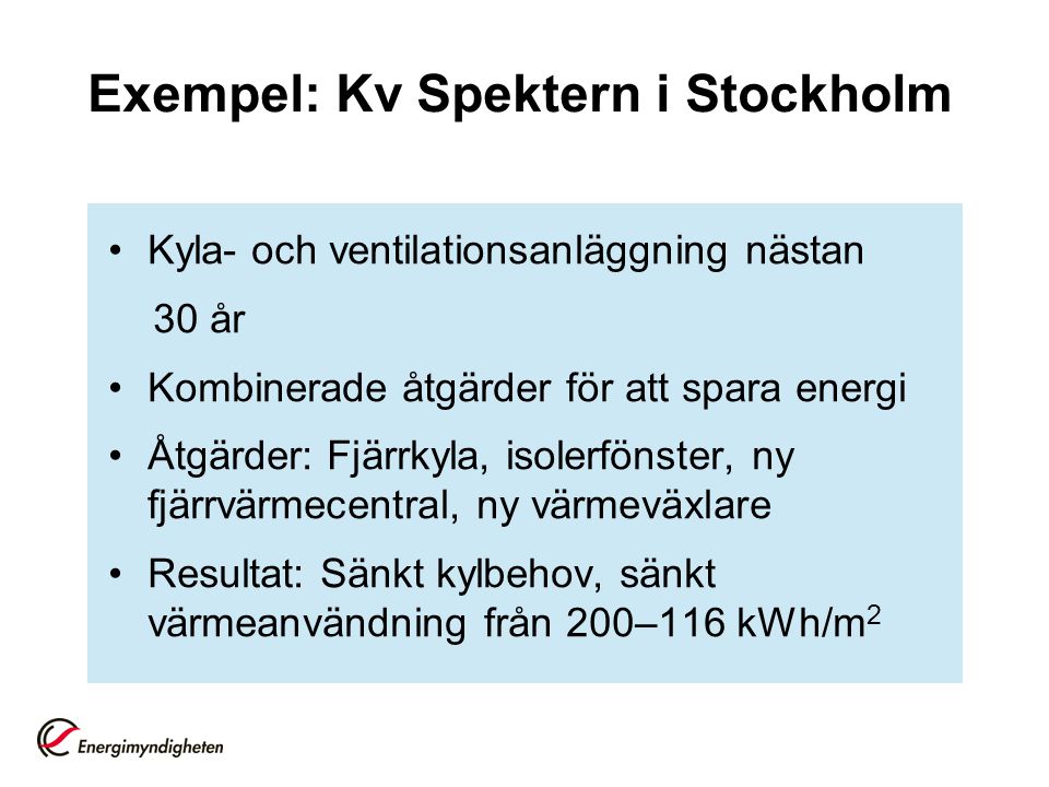 Exempel: Kv Spektern i Stockholm