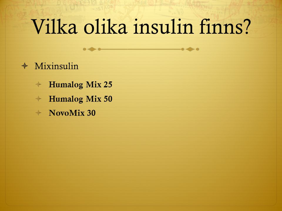 Vilka olika insulin finns