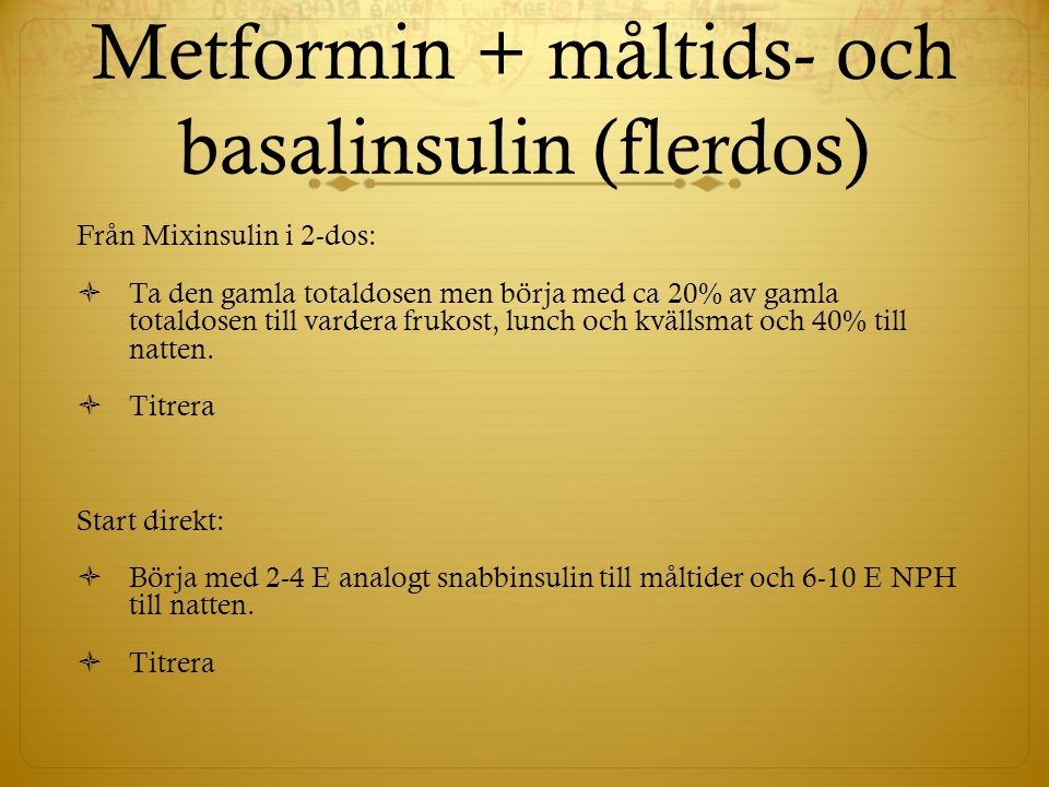Metformin + måltids- och basalinsulin (flerdos)