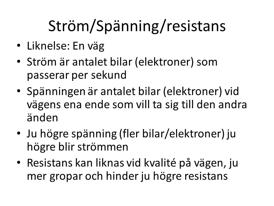 Ström/Spänning/resistans