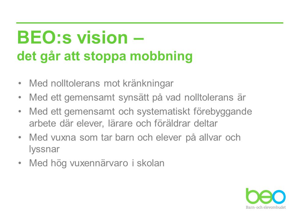BEO:s vision – det går att stoppa mobbning