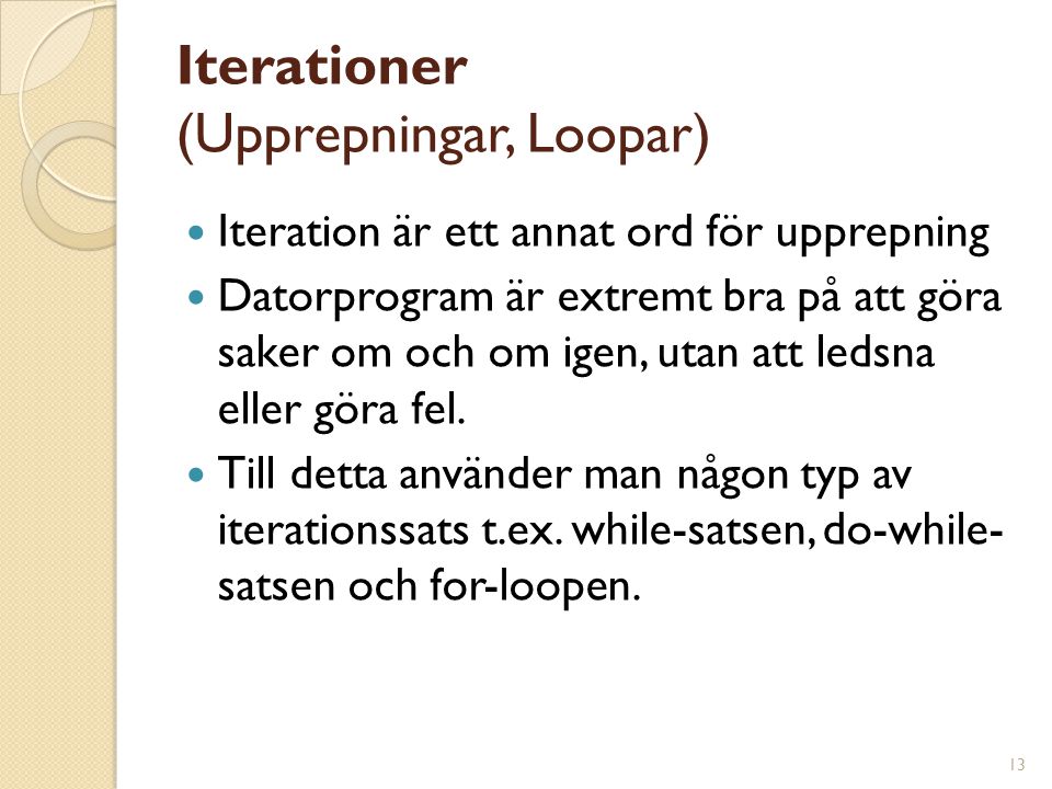 Iterationer (Upprepningar, Loopar)