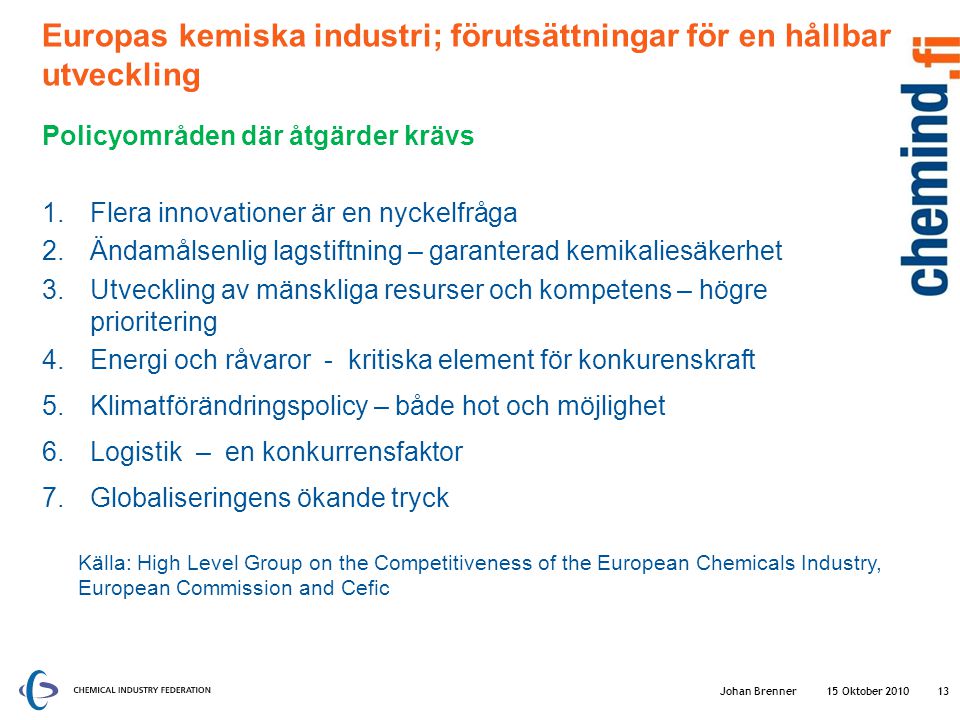 Europas kemiska industri; förutsättningar för en hållbar utveckling
