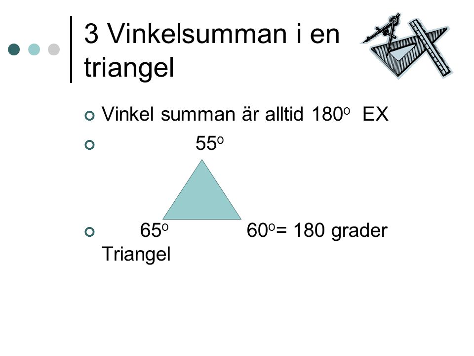 3 Vinkelsumman i en triangel