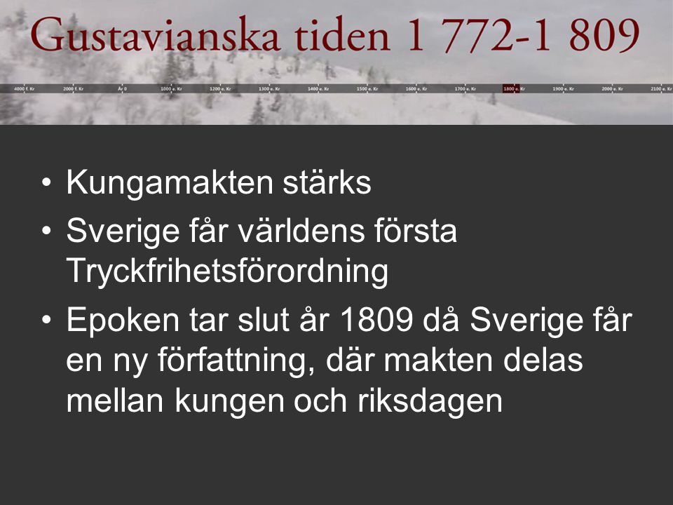Kungamakten stärks Sverige får världens första Tryckfrihetsförordning.