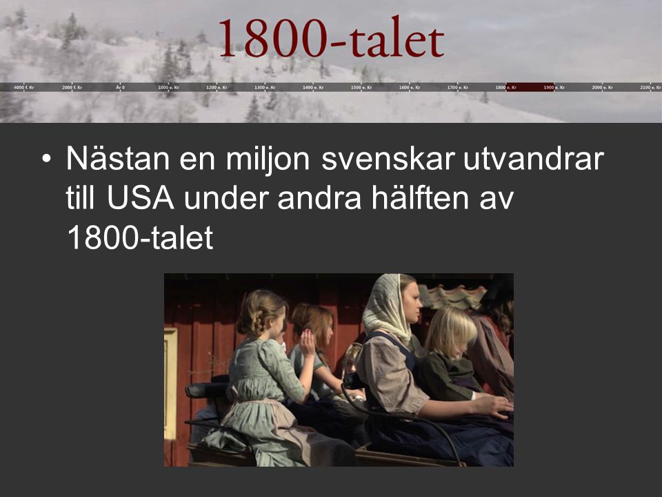 Nästan en miljon svenskar utvandrar till USA under andra hälften av 1800-talet