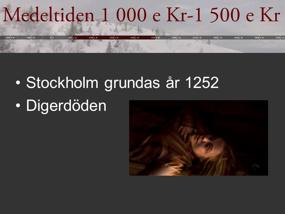 Stockholm grundas år 1252 Digerdöden