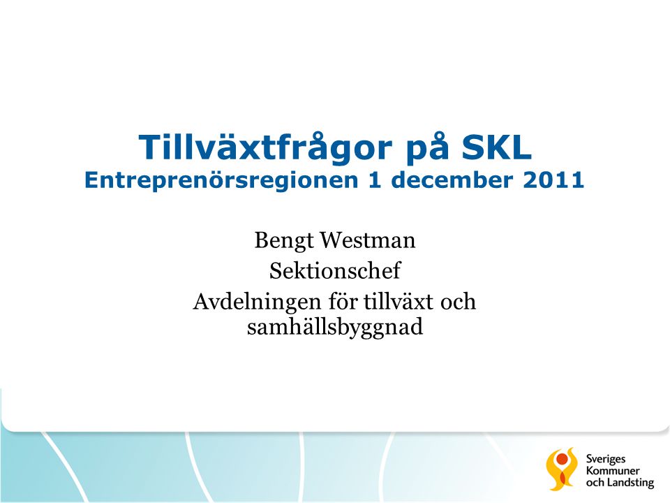 Tillväxtfrågor på SKL Entreprenörsregionen 1 december 2011