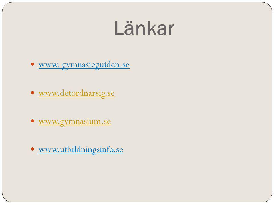 Länkar www. gymnasieguiden.se