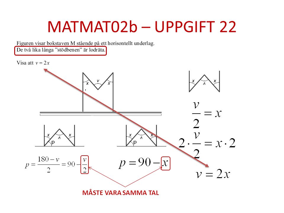 MATMAT02b – UPPGIFT 22 MÅSTE VARA SAMMA TAL