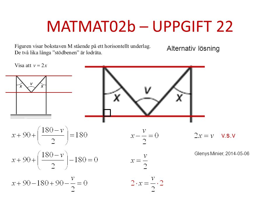 MATMAT02b – UPPGIFT 22 Alternativ lösning v.s.v